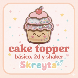 Curso: Cake topper: Básico, 2D y Shaker desde cero